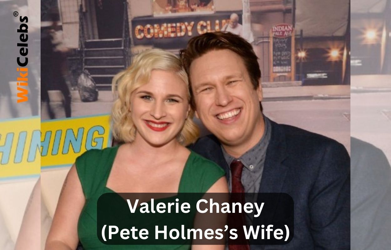 Valerie Chaney (Pete Holmes’s Wife) Wiki, Age, Height, Children