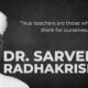 Sarvepalli Radhakrishnan , Philosophy , Teacher, Indian, Advaita, Radhakrishnan