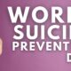 World Suicide Prevention Day, Suicide, Hope, Action, Health, World