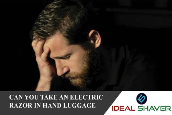 CAN YOU TAKE AN ELECTRIC RAZOR IN HAND LUGGAGE