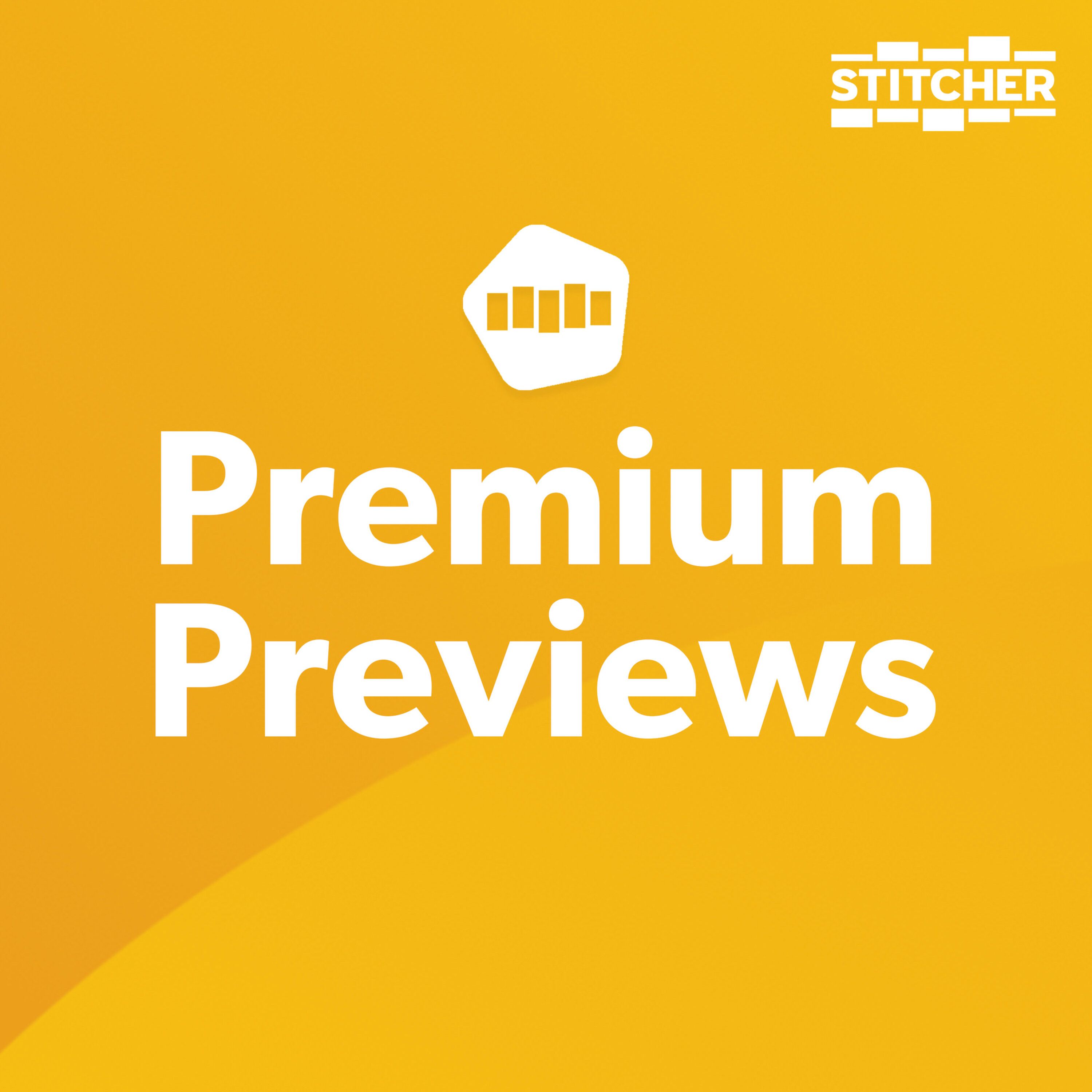 Stitcher Premium Previews