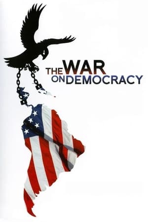 Poster The War on Democracy 2007