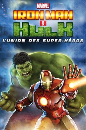 Poster Iron Man & Hulk : L'union des super héros 2013