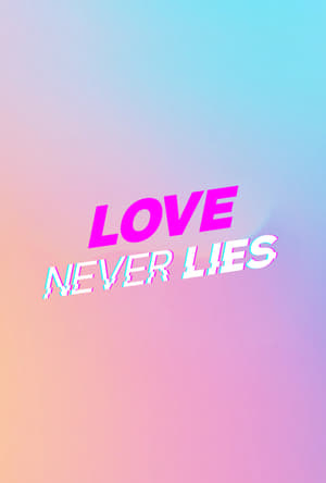 Poster Love Never Lies 2021