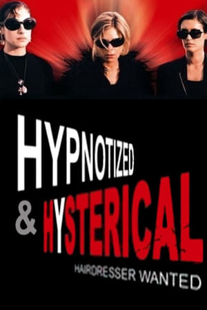 Poster Hypnotized and Hysterical (Hairstylist Wanted) 2002