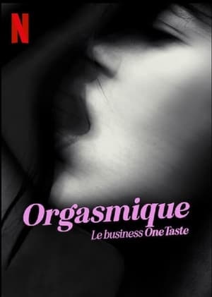 Poster Orgasmique: Le business OneTaste 2022