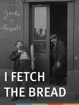 Poster I Fetch the Bread 1906