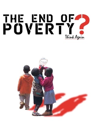 Poster The End of Poverty? 2008