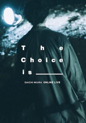 Image DAICHI MIURA ONLINE LIVE The Choice Is _______