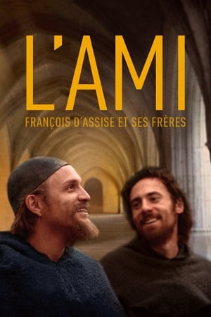 Poster L'ami, François d'Assise et ses frères 2016