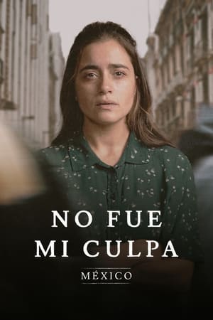 Poster No fue mi culpa: México Сезон 1 2021