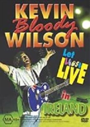 Image Kevin Bloody Wilson - Let Loose Live In Ireland