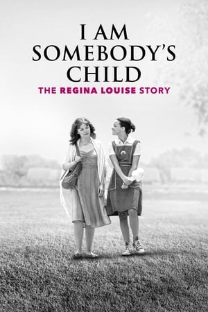 Poster I Am Somebody's Child: The Regina Louise Story 2019