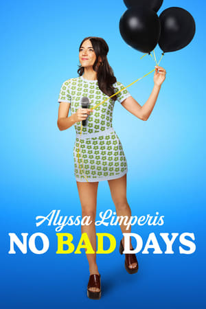 Poster Alyssa Limperis: No Bad Days 2022