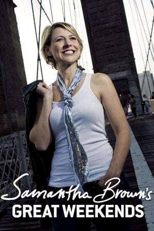 Poster Samantha Brown's Great Weekends 2008