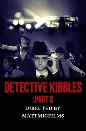 Poster Detective Kibbles: Part 2 2023