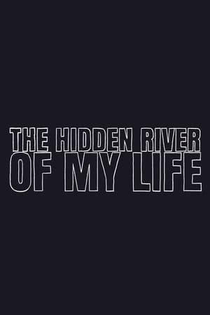 Image The Hidden River of My Life