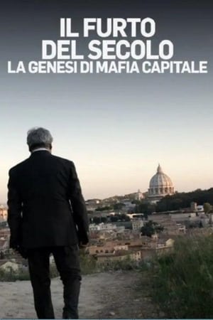 Image Il furto del secolo - La genesi di Mafia Capitale