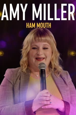 Poster Amy Miller: Ham Mouth 2022