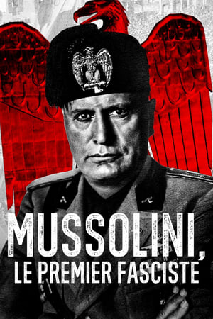 Poster Mussolini, le premier fasciste 2022