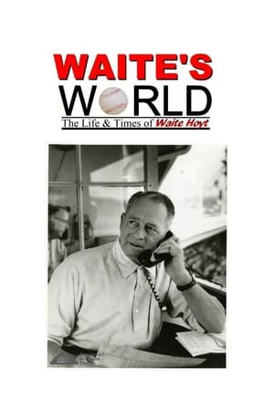 Image Waite's World: The Life and Times of Waite Hoyt