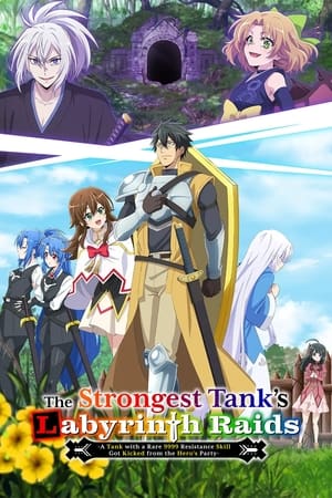 Image The Strongest Tank's Labyrinth Raids -A Tank with a Rare 9999 Resistance Skill Got Kicked from the Hero's Party-