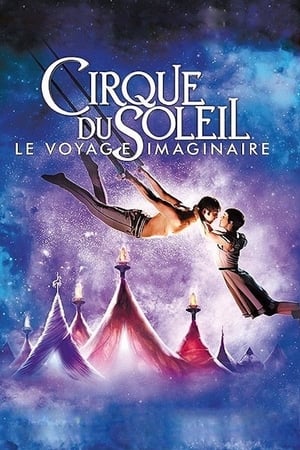 Image Cirque du Soleil : Le Voyage imaginaire