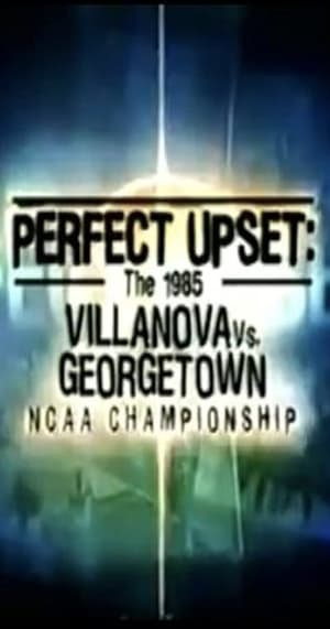Poster Perfect Upset: The 1985 Villanova vs. Georgetown NCAA Championship 2005