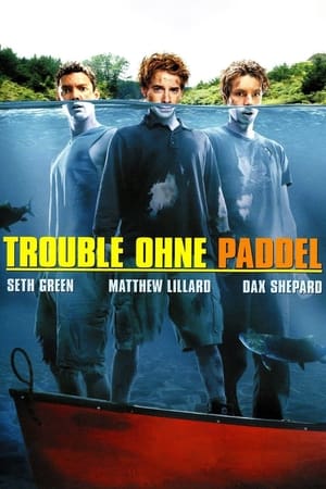 Poster Trouble ohne Paddel 2004
