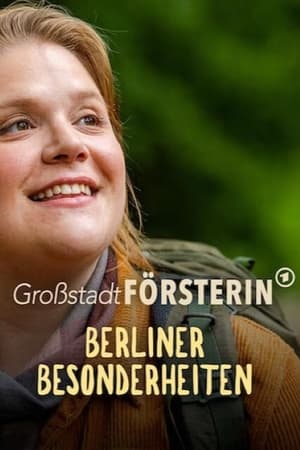 Poster Großstadtförsterin – Berliner Besonderheiten 2024