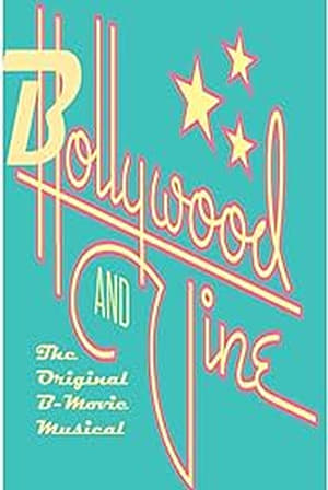 Poster Bollywood and Vine: The Original B-Movie Musical 