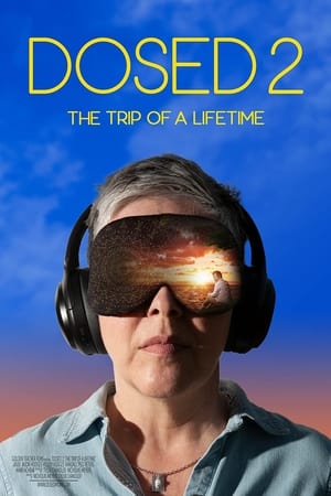 Poster Dosed 2: The Trip of a Lifetime 2022