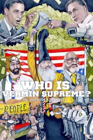 Poster Who Is Vermin Supreme? An Outsider Odyssey 2014