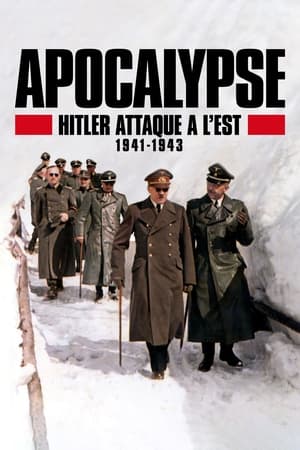 Poster Apocalypse : Hitler attaque à l'Est (1941-1943) Mini-série Conquérir l’espace vital 2021