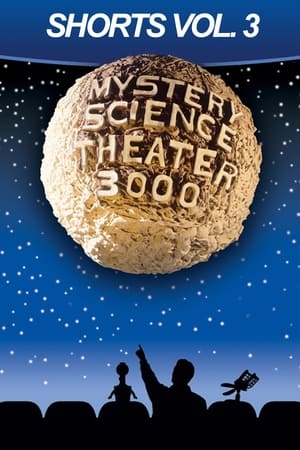 Image Mystery Science Theater 3000: Shorts, Volume 3