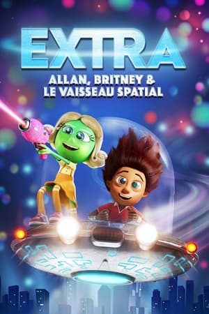 Poster Extra : Allan, Britney et le vaisseau spatial 2022