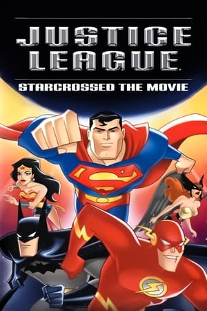 Poster Justice League: Starcrossed - The Movie 2004