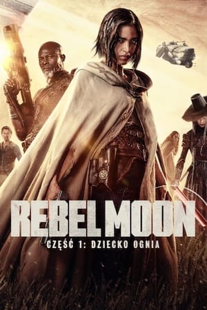 Poster Rebel Moon – część 1: Dziecko ognia 2023