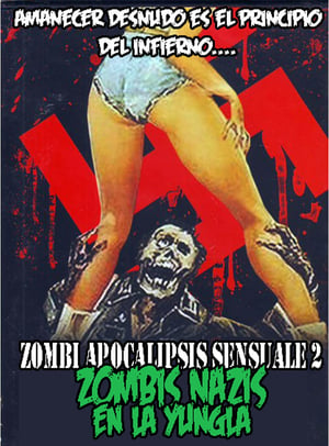 Poster Zombi Apocalipsis Sensuale 2: Zombis Nazis en la Yungla 2016