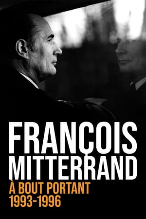 Poster François Mitterrand, à bout portant : 1993-1996 2011