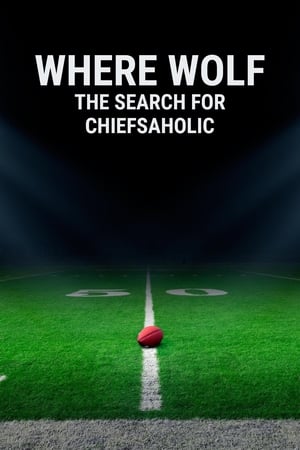 Image Where Wolf: The Search for ChiefsAholic