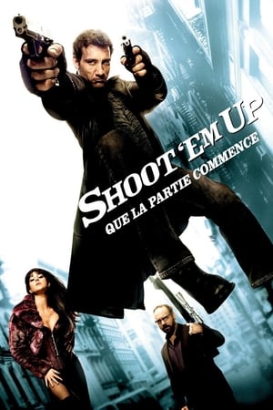 Poster Shoot 'Em Up : Que la partie commence 2007