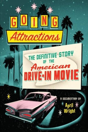 Poster Going Attractions: The Definitive Story of the American Drive-in Movie 2013