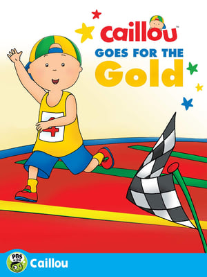 Image Caillou: Caillou Goes for the Gold