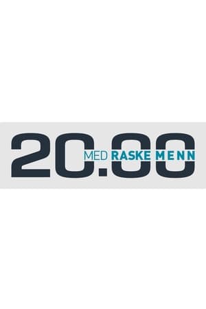 Poster 20.00 med Raske Menn 2012