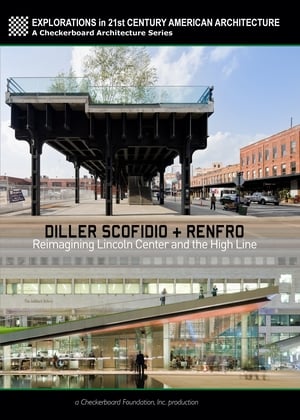 Poster Diller Scofidio + Renfro: Reimagining Lincoln Center and the High Line 2013