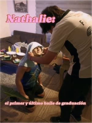 Poster Nathalie: El primer y último baile de graduación 2024