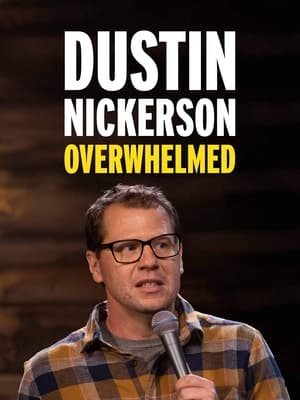 Poster Dustin Nickerson: Overwhelmed 2020