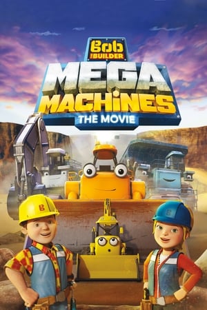Poster Bob the Builder: Mega Machines - The Movie 2017