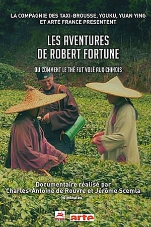 Poster Les aventures de Robert Fortune ou comment le thé fut vole aux Chinois 2016